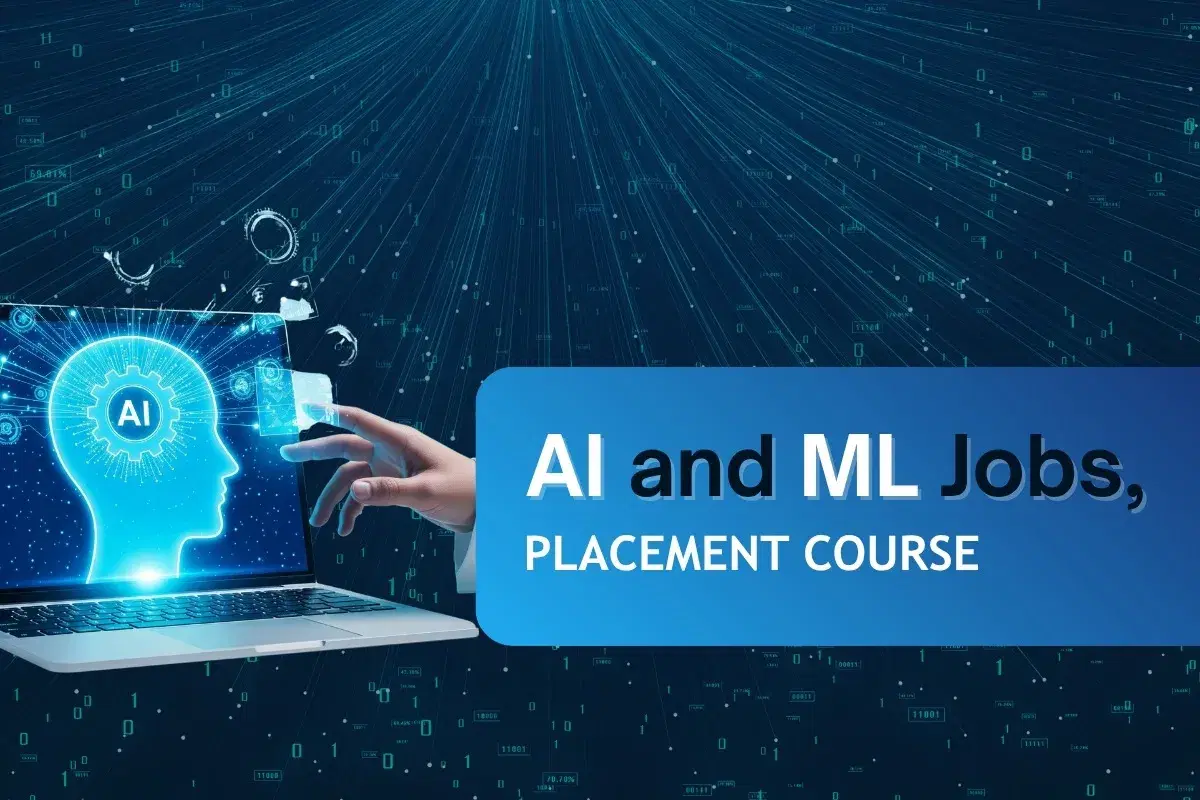 AI and ML Jobs, Placement Course – Discover Top Career Opportunities